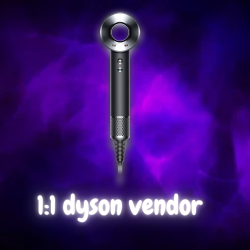 1:1 Dyson vendor